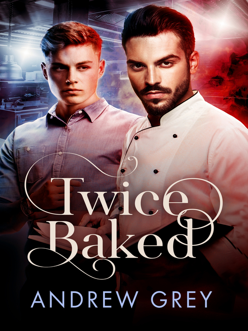 Title details for Twice Baked by Andrew Grey - Available